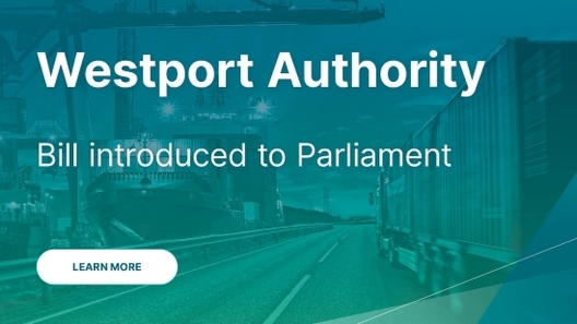 "Westport Authority. Bill introduced to Parliament. Learn More."